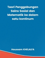 Teori Penggabungan Sains Sosial dan Matematik ke dalam satu kontinum 9356754713 Book Cover