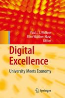Digital Excellence: University Meets Economy 3642091652 Book Cover