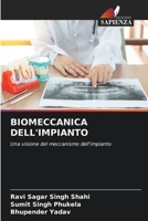 BIOMECCANICA DELL'IMPIANTO: Una visione del meccanismo dell'impianto 6204152734 Book Cover