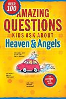 Amazing Questions Kids Ask About Heaven & Angels (Questions Children Ask) 1414308000 Book Cover