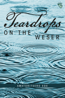 Teardrops on the Weser 1777275695 Book Cover
