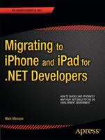 Migrating To I Phone And I Pad For .Net Developers 1430238585 Book Cover