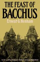 The Feast of Bacchus: A Study in Dramatic Atmosphere 1941147070 Book Cover