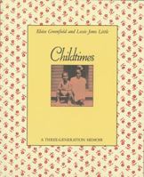 Childtimes: A Three Generation Memoir 0064461343 Book Cover