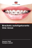 Brackets autoligaturants Une revue (French Edition) 6208020832 Book Cover