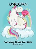 Unicorn Coloring Book for Kids: A very cute unicorn coloring activity book for girls ages 3 and Up 6348586413 Book Cover