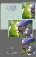 It's Just Summer Love (an Introduction) 1513627570 Book Cover