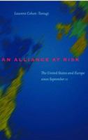 An Alliance at Risk: The United States and Europe since September 11 0801878411 Book Cover