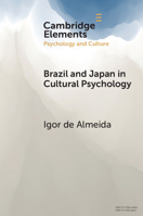 Brazil and Japan in Cultural Psychology (Elements in Psychology and Culture) 1009693727 Book Cover
