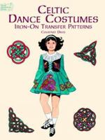 Celtic Dance Costumes Iron-on Transfer Patterns 0486412342 Book Cover