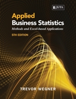 Applied Business Statistics 5e: : Methods and Excel-based Applications 1485130492 Book Cover