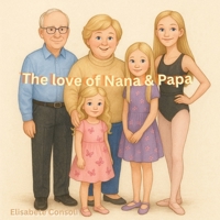 The Love Of Nana & Papa B0G3K6DNQ3 Book Cover