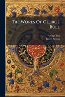 The Works of George Bull, Lord Bishop of St. David's; Volume 5 pt.1 1177431475 Book Cover