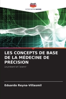 LES CONCEPTS DE BASE DE LA MÉDECINE DE PRÉCISION: Le présent et l'avenir (French Edition) 6204019899 Book Cover