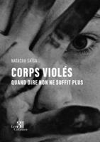 Corps violés - Quand dire non ne suffit plus B0F6MZQ13Y Book Cover