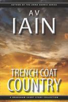 Trench Coat Country: A Bradshaw Short Story Collection 1785320378 Book Cover