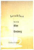 Breakfast with Allen Ginsberg 1736479938 Book Cover