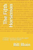 The Fifth Horseman: A Polemic on how to destroy the Global Economy - and other matters 1078400601 Book Cover