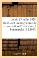 Loi du 13 juillet 1928, établissant un programme de construction d'habitations à bon marché 232904318X Book Cover