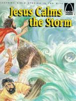 Jesus Calms The Storm (Arch Books) 0758606370 Book Cover