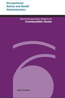Hazard Communication Guidance for Combustible Dusts 1496186966 Book Cover