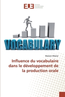 Influence du vocabulaire dans le développement de la production orale 3838187784 Book Cover