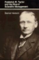 Frederick W. Taylor and the Rise of Scientific Management 0299081605 Book Cover