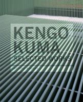 Kengo Kuma: Selected Works 1568984685 Book Cover