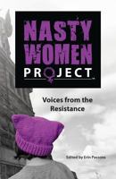 The Nasty Women Project: Voices from the Resistance 1619846454 Book Cover