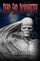 Dead End Dorchester (Volume 1) 1732556105 Book Cover