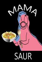 Mama Saur: liniertes Tagebuch mit 120 Seiten - 6x9 Zoll - Tagebuch, Notizbuch, Schulheft uvm. - lustig 1074560620 Book Cover