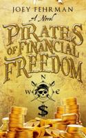 Pirates of Financial Freedom 0991547403 Book Cover