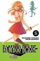 Bamboo Blade, Vol. 5 0316072982 Book Cover