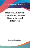 American Authors And Their Homes 0526085762 Book Cover
