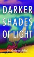 Darker Shades of Light 0971552304 Book Cover