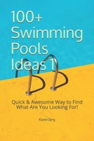 100+ Swimming Pools Ideas 1: Quick & Awesome Way to Find What Are You Looking For! null Book Cover