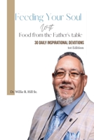 Feeding Your Soul with Food from the Father's Table: 30 Daily Inspirational Devotions B0CQDCM6G2 Book Cover