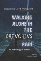 Walking Alone in The Drenching Rain: An Anthology of Poems 0797482555 Book Cover