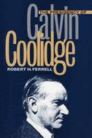 The Presidency of Calvin Coolidge 0700608923 Book Cover