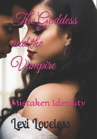 The Goddess and the Vampire: Mistaken Identity B0D7PPMFRM Book Cover
