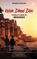 Woh Dhai Din: THOSE 2 ½ DAYS IN BENARAS B0F5BVQ18T Book Cover