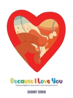 Because I Love You B0FRB2DKLP Book Cover