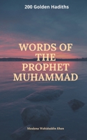 Words of the Prophet Muhammad 1034868527 Book Cover