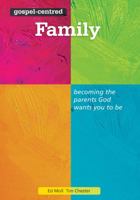 Gospel Centred Family 1908317078 Book Cover