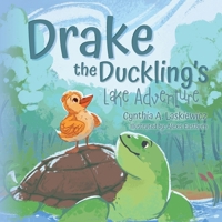 Drake the Duckling's Lake Adventure B0BNLXKCNN Book Cover
