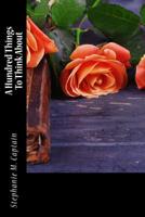 A Hundred Things To Think About 1511403144 Book Cover