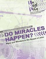 Do Miracles Happen? : Signs and Wonders in the Gospel of John 1949628086 Book Cover