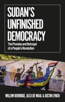 Sudan's Unfinished Democracy: Sub Title the Promise and Betrayal of a People's Revolution Edition 0197657540 Book Cover