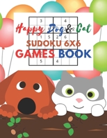 Happy Dog & Cat Sudoku 6x6 Games Book: Sudoku 6x6 Paper Game for Kids,Activity Book to play,for Children,Family For Road Trips, Vacation, ... in the rainy days, summer time,weekends. B089267ZHN Book Cover