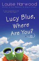 Lucy Blue, Where Are You? 0330486152 Book Cover